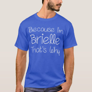 BRIELLE Funny Personalized Birthday Women Name Gif T-Shirt