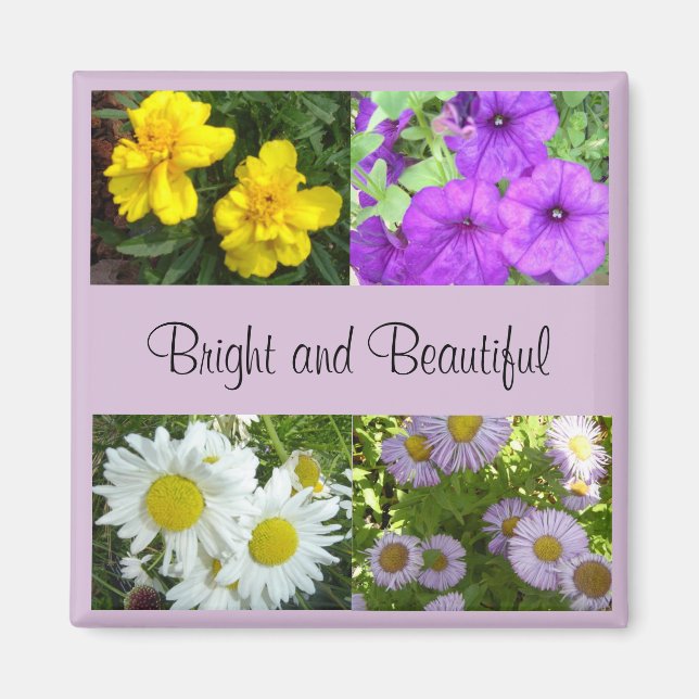 Bright and Beautiful garden magnet (Front)