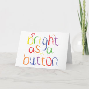 Bright as a Button - Congratulations Card