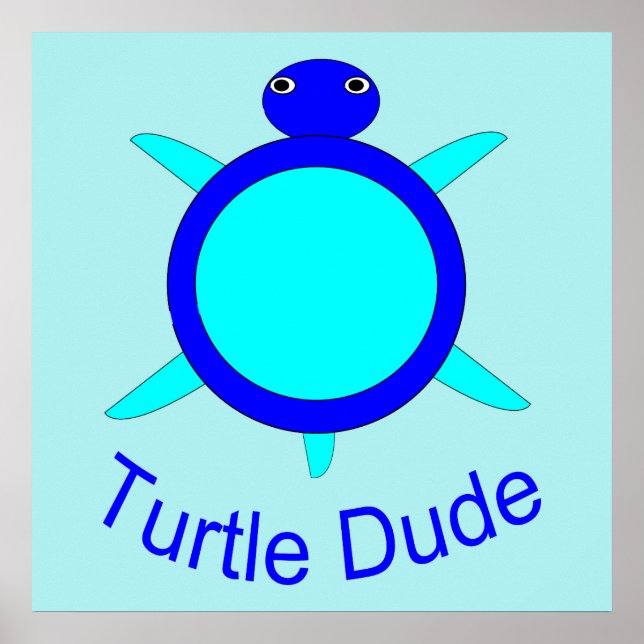 Bright Blue Turtle Dude Poster (Front)