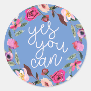 Bright colorful Yes You Can, Inspirational Quote Classic Round Sticker