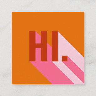 Bright Colourful Retro Mod Hi Hello Orange Pink Square Business Card