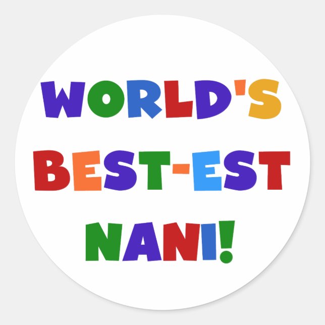 Bright Colours Best-est Nani T-shirts and Gifts Classic Round Sticker (Front)