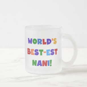 Bright Colours Best-est Nani T-shirts and Gifts Frosted Glass Coffee Mug