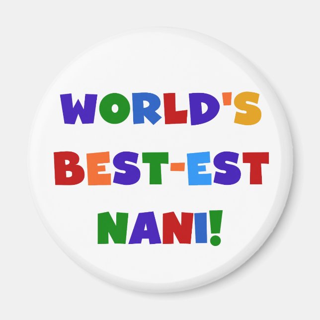 Bright Colours Best-est Nani T-shirts and Gifts Magnet (Front)