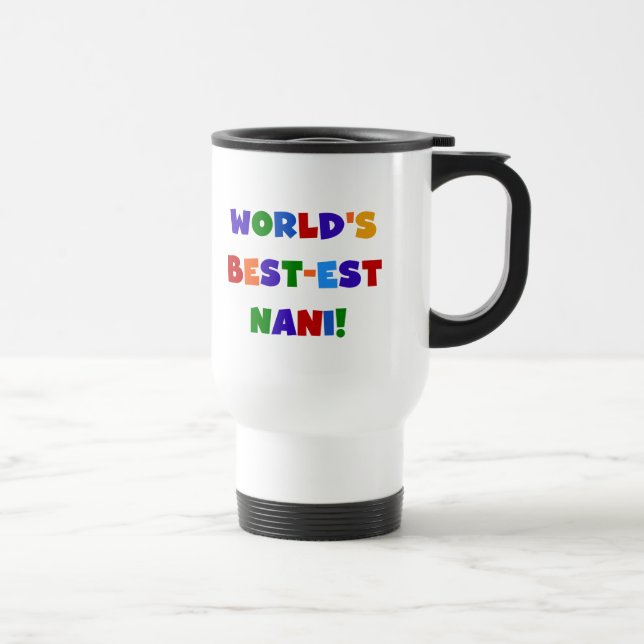 Bright Colours Best-est Nani T-shirts and Gifts Travel Mug (Right)