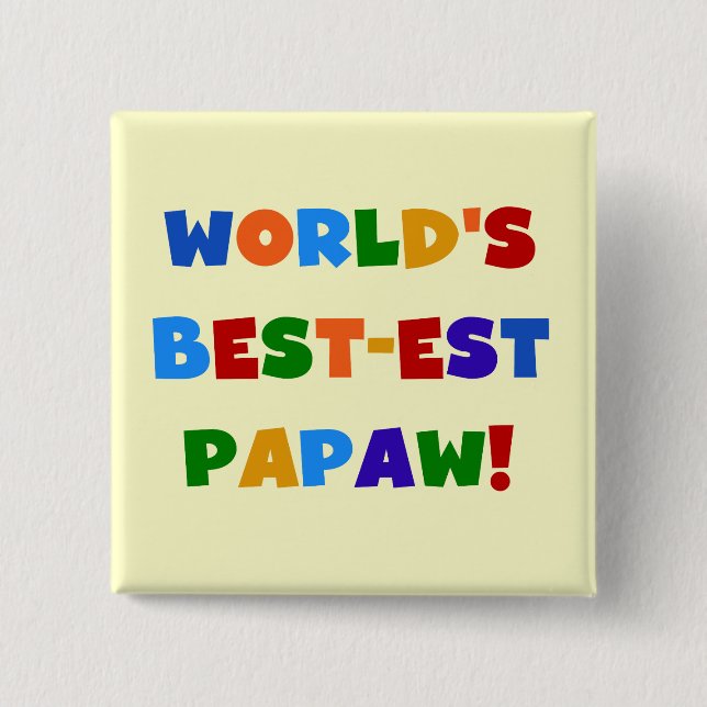 Bright Colours Best-est Papaw Tshirts and Gifts 15 Cm Square Badge (Front)
