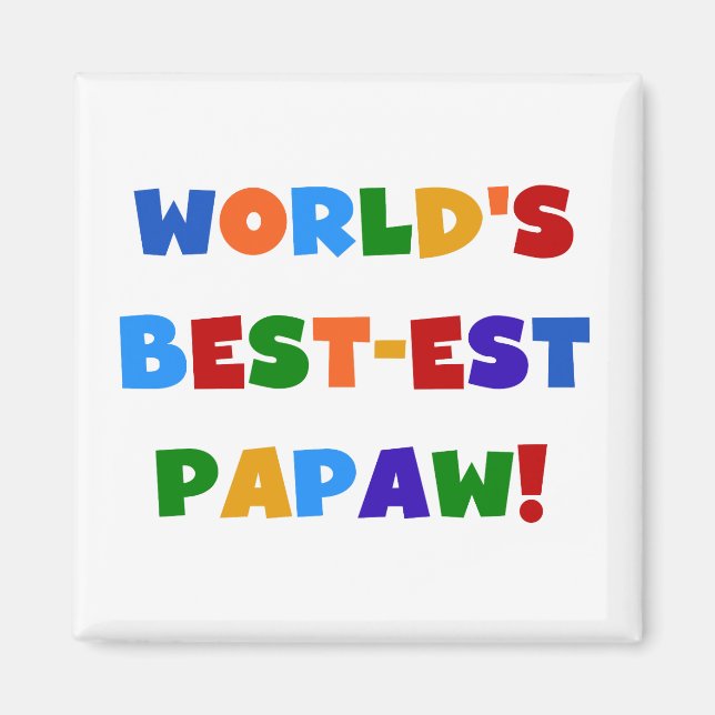Bright Colours Best-est Papaw Tshirts and Gifts Magnet (Front)