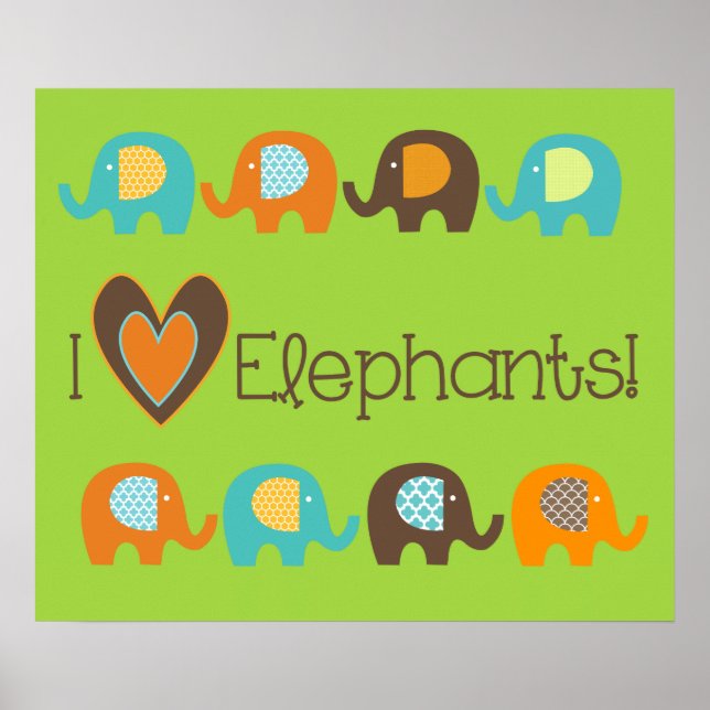 Bright Colours I Love Elephants Nursery Poster (Front)
