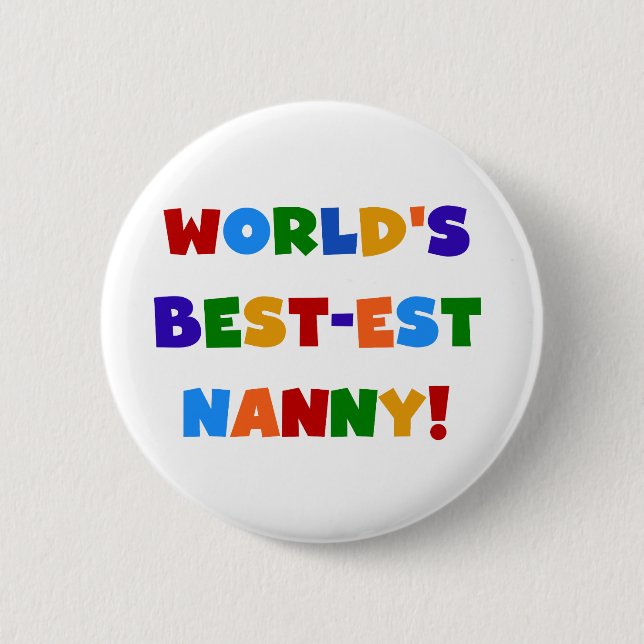 Bright Colours World's Best-est Nanny Gifts 6 Cm Round Badge (Front)