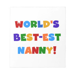 Bright Colours World's Best-est Nanny Gifts Notepad