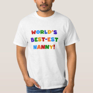Bright Colours World's Best-est Nanny Gifts T-Shirt