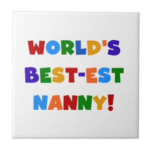 Bright Colours World's Best-est Nanny Gifts Tile