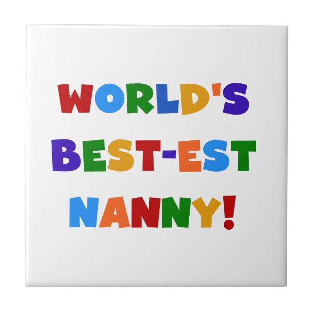 Bright Colours World's Best-est Nanny Gifts Tile (Front)