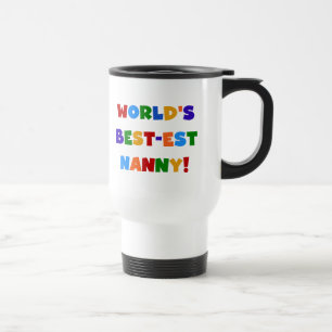 Bright Colours World's Best-est Nanny Gifts Travel Mug