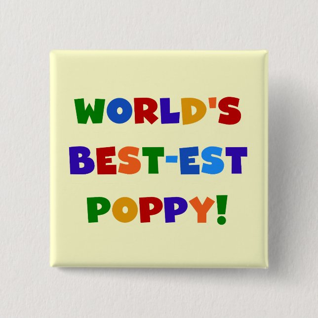 Bright Colours World's Best-est Poppy Gifts 15 Cm Square Badge (Front)