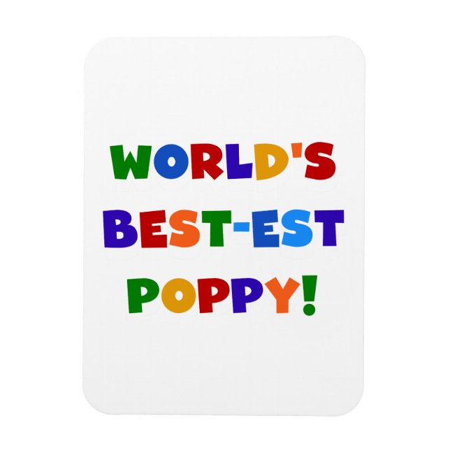 Bright Colours World's Best-est Poppy Gifts Magnet (Vertical)