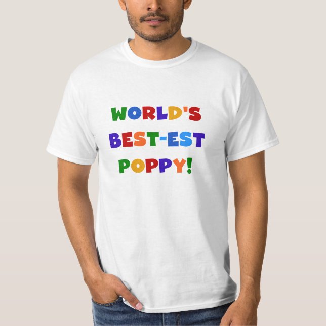 Bright Colours World's Best-est Poppy Gifts T-Shirt (Front)
