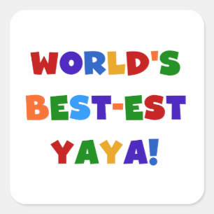 Bright Colours World's Best-est Yaya Gifts Square Sticker