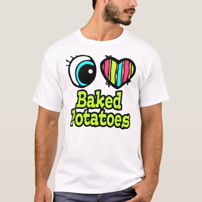 Bright Eye Heart I Love Baked Potatoes T-Shirt (Front)