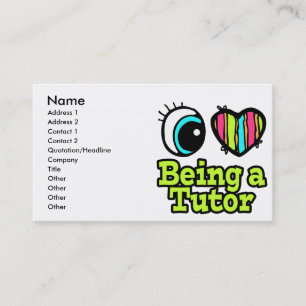 Bright Eye Heart I Love Being a Tutor Business Card
