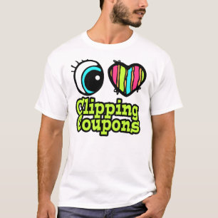 Bright Eye Heart I Love Clipping Coupons T-Shirt