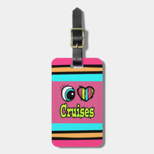 Bright Eye Heart I Love Cruises Luggage Tag