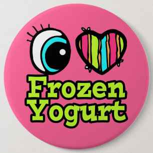 Bright Eye Heart I Love Frozen Yogurt 6 Cm Round Badge
