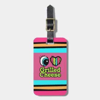 Bright Eye Heart I Love Grilled Cheese Luggage Tag