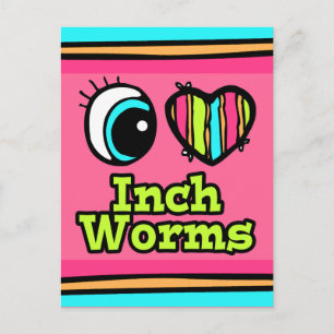 Bright Eye Heart I Love Inchworms Postcard