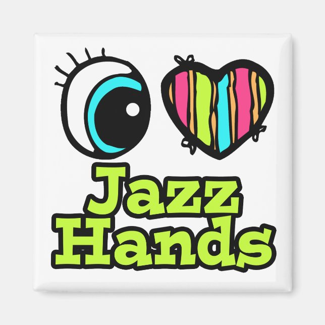 Bright Eye Heart I Love Jazz Hands Magnet (Front)
