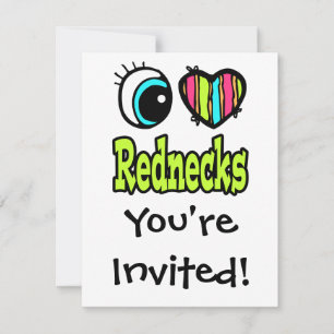 Bright Eye Heart I Love Rednecks Invitation