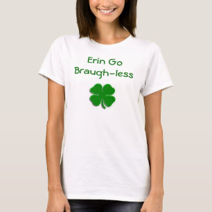 Bright Green Clover, Erin Go Braugh-less T-Shirt