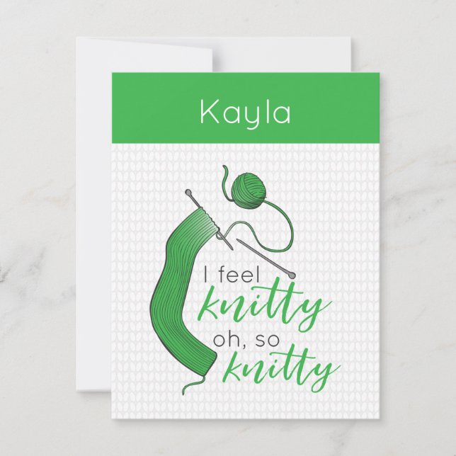 Bright Green I Feel Knitty, Oh So Knitty Card (Front)