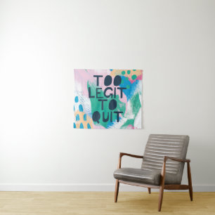 Bright Inspiration III Too Legit To Quit Tapestry