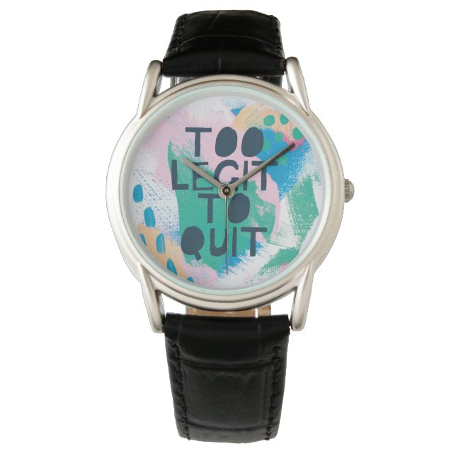 Bright Inspiration III | Too Legit To Quit Watch (Front)