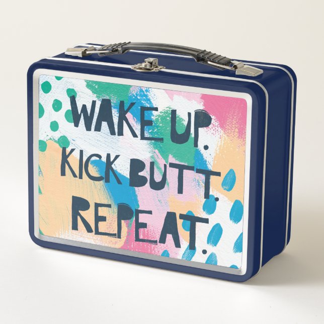 Bright Inspiration IV | Wake Up Kick Butt Repeat Metal Lunch Box (Front)