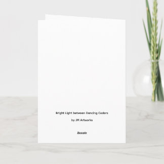 Bright Light between Cancing Cedars - Blank inside Card