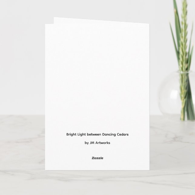 Bright Light between Cancing Cedars - Blank inside Card (Back)