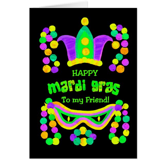 Bright Mardi Gras Card for a Friend on Black (Front)