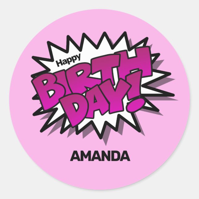 Bright Pink Comic Text,  Happy Birthday Classic Round Sticker (Front)