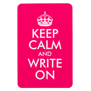 Bright Pink Keep Calm and Write On Magnet