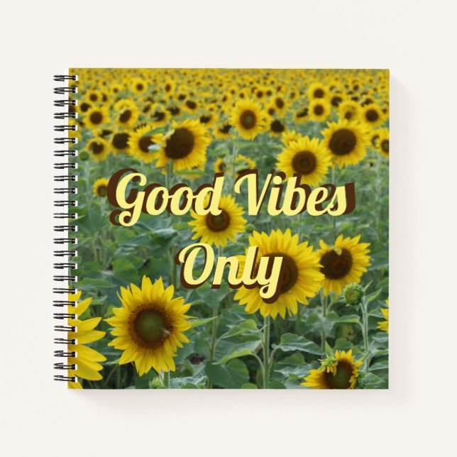 Bright Sunflowers Good Vibes Only Notebook (Front)