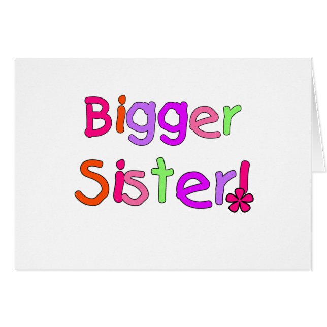 Bright Text Bigger Sister (Front Horizontal)
