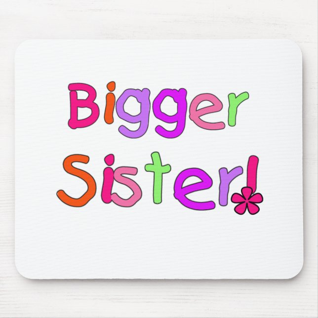 Bright Text Bigger Sister Mouse Mat (Front)
