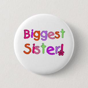 Bright Text Biggest Sister 6 Cm Round Badge