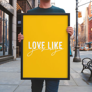 Bright yellow Love like Jesus Christian Poster
