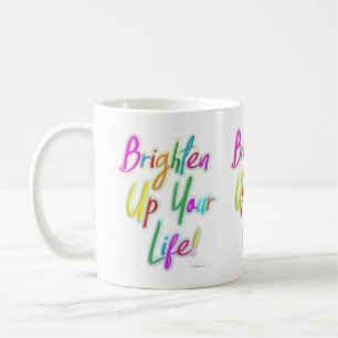 Brighten Up Your Life Multicolor Fun Life Coffee Mug
