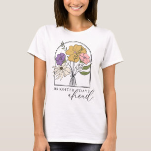 Brighter Days Ahead T-Shirt