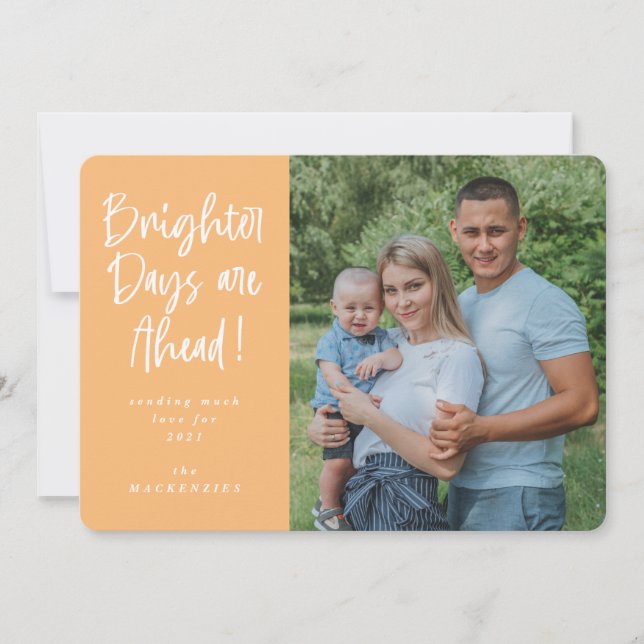 Brighter Days are Ahead New Year Photo Holiday Card (Front)